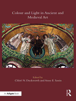 cover image of Colour and Light in Ancient and Medieval Art